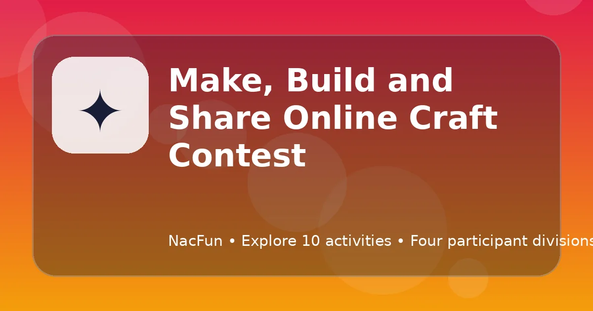 Online Craft Contest for Kids, Teens & Adults | NacFun